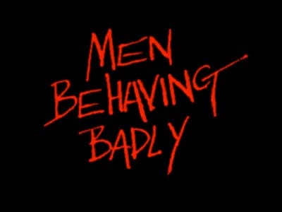 Men Behaving Badly - Fact or Fiction?